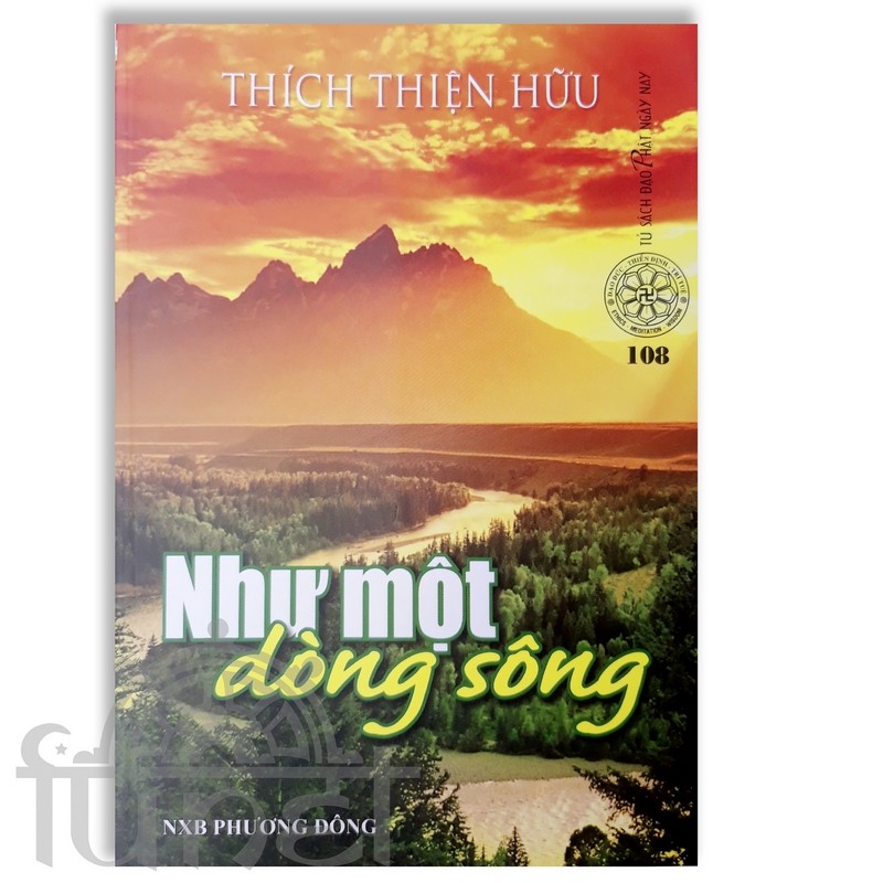 Như Một Dòng Sông - Thích Thiện Hữu (Đạo Phật Ngày Nay)